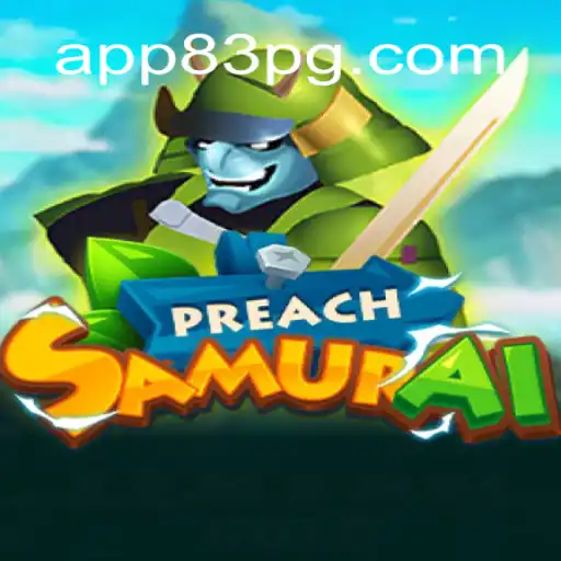 PreachSamurai: O Novo Game Revolucionário da Plataforma 83PG.COM